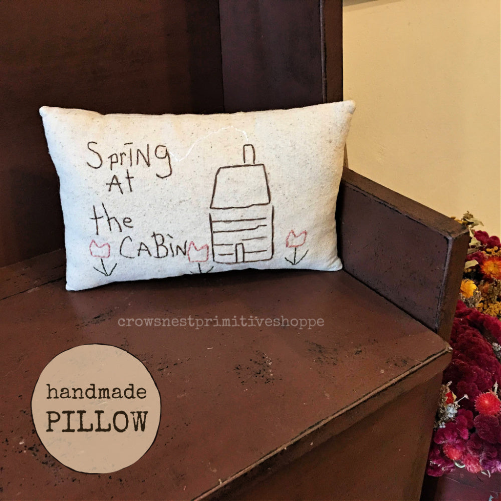 Pillow- Handmade Spring at the Cabin