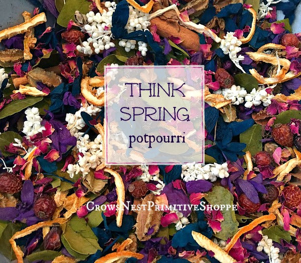 Potpourri- Think Spring – Crows Nest Primitive Shoppe
